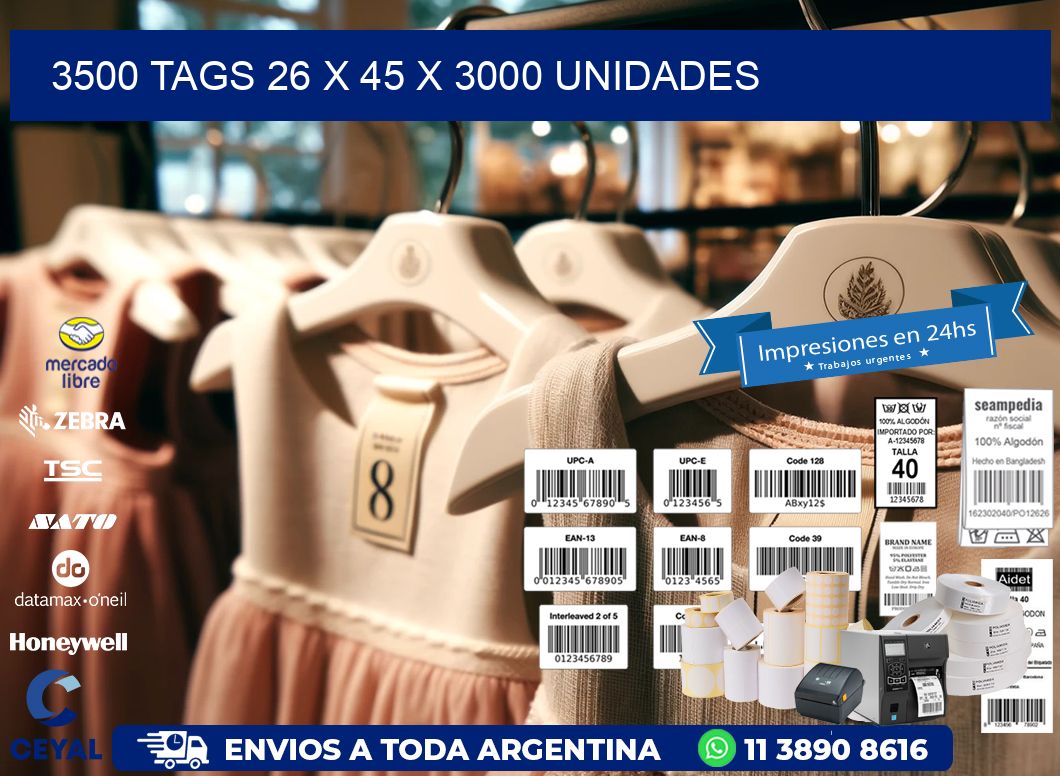 3500 TAGS 26 x 45 X 3000 UNIDADES