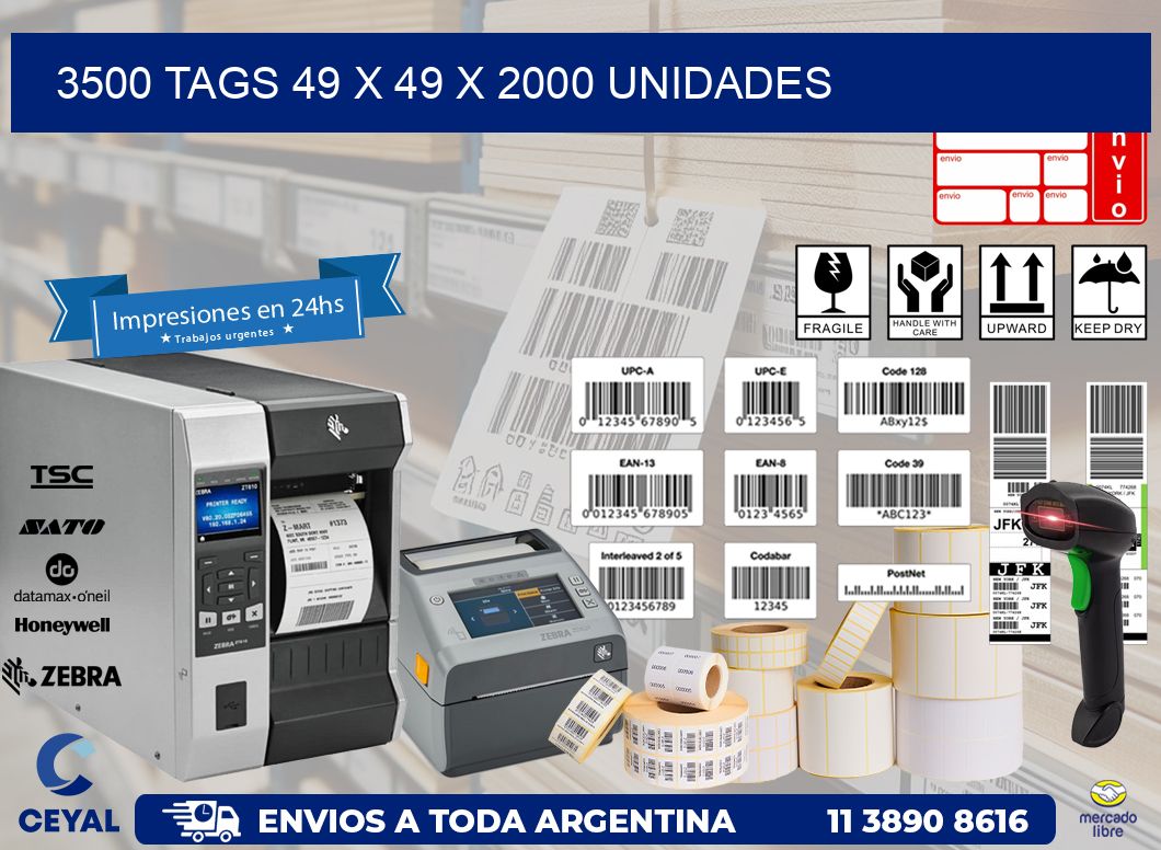 3500 TAGS 49 x 49 X 2000 UNIDADES