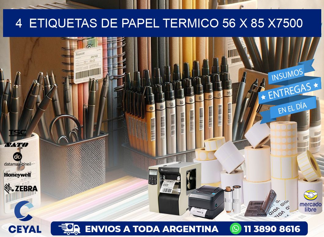 4  ETIQUETAS DE PAPEL TERMICO 56 x 85 X7500