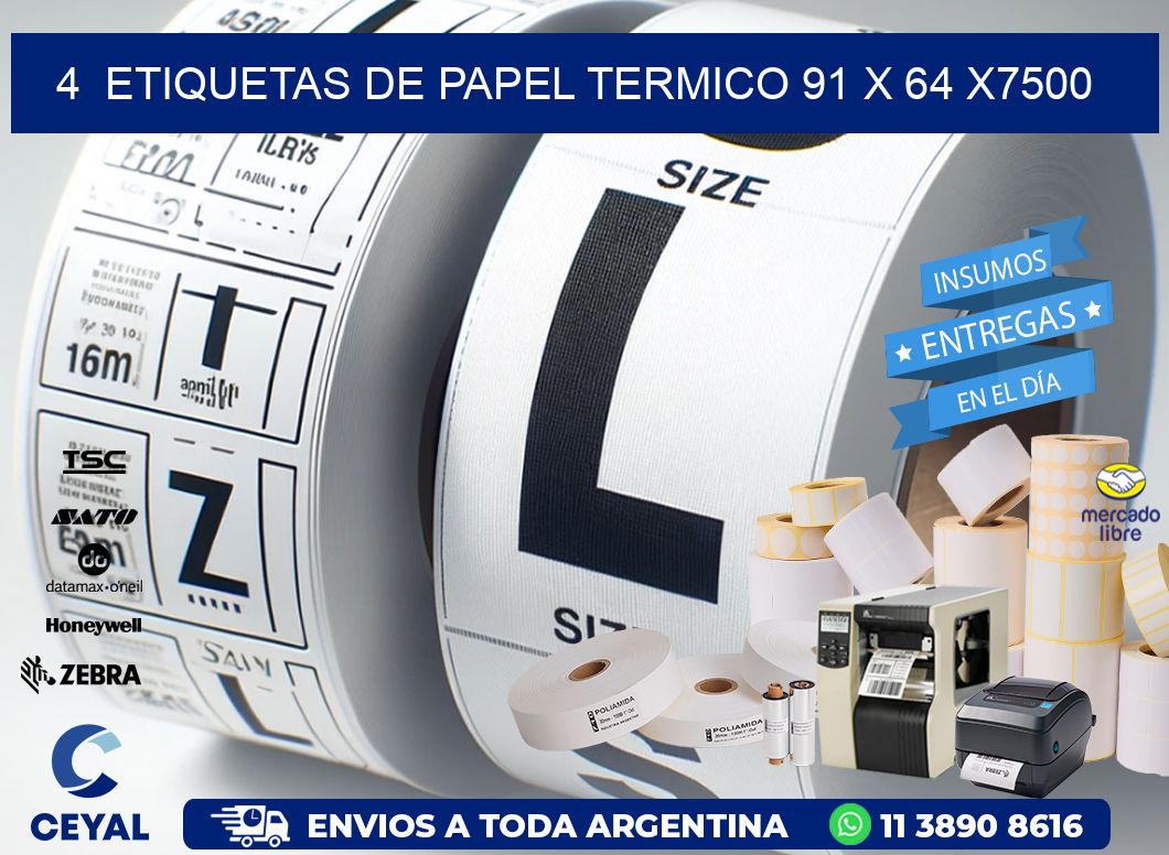 4  ETIQUETAS DE PAPEL TERMICO 91 x 64 X7500