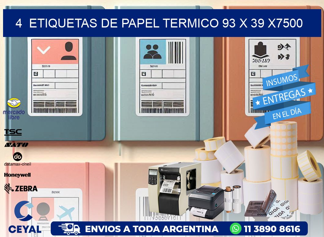 4  ETIQUETAS DE PAPEL TERMICO 93 x 39 X7500