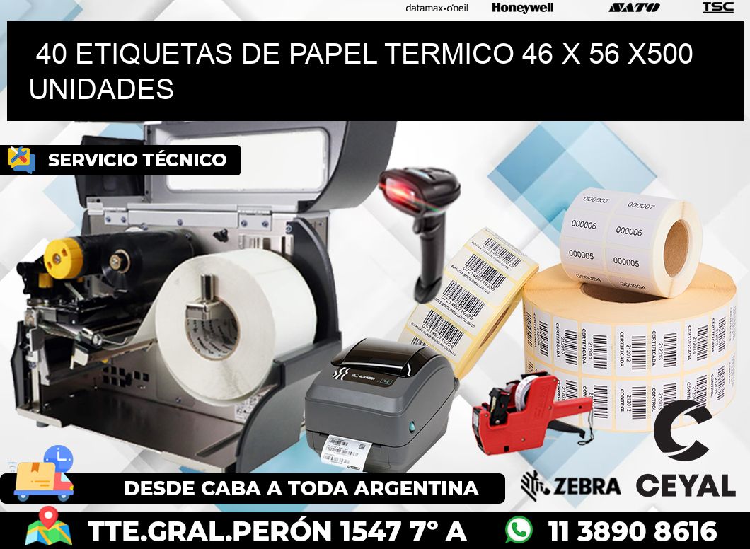 40 ETIQUETAS DE PAPEL TERMICO 46 x 56 x500 UNIDADES