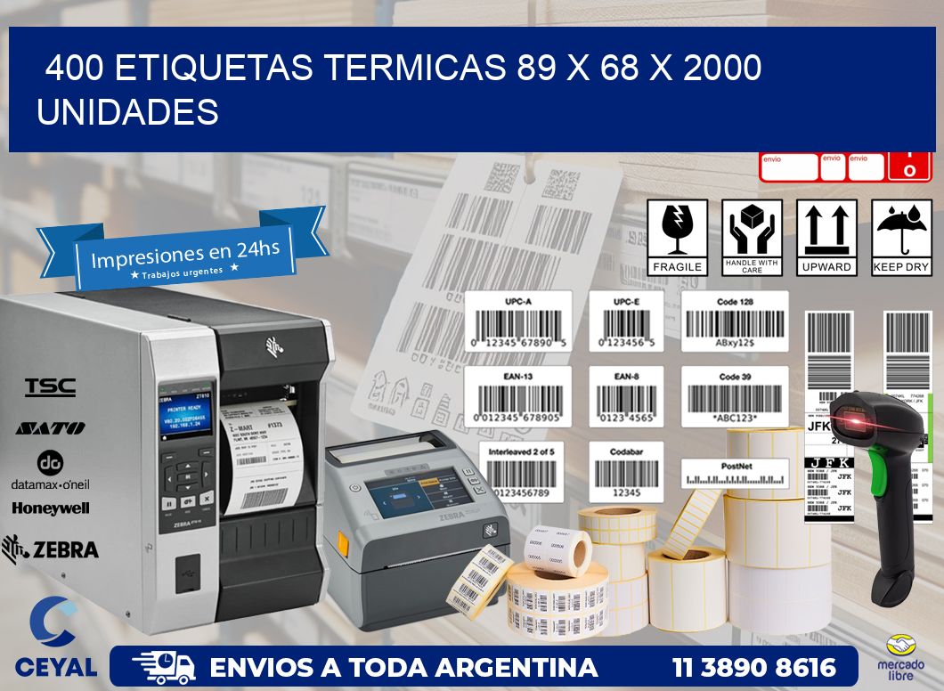 400 ETIQUETAS TERMICAS 89 x 68 X 2000 UNIDADES