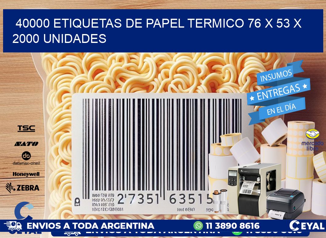 40000 ETIQUETAS DE PAPEL TERMICO 76 x 53 X 2000 UNIDADES