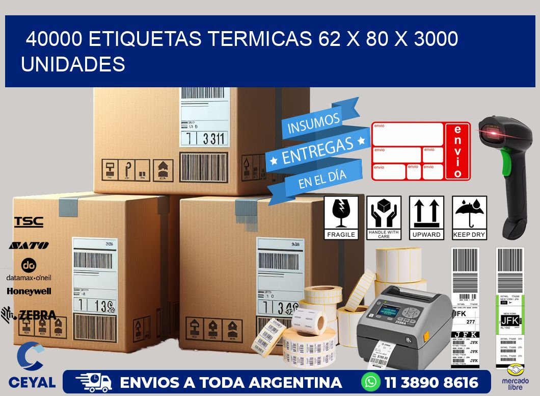 40000 ETIQUETAS TERMICAS 62 x 80 X 3000 UNIDADES