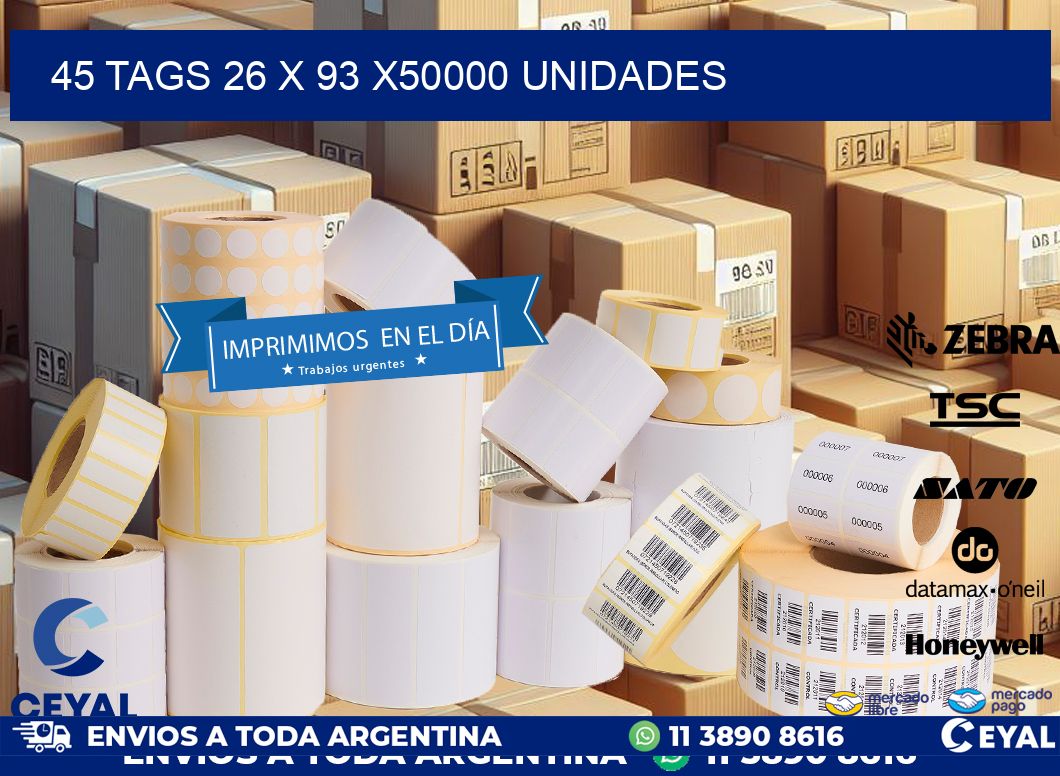 45 TAGS 26 x 93 X50000 UNIDADES