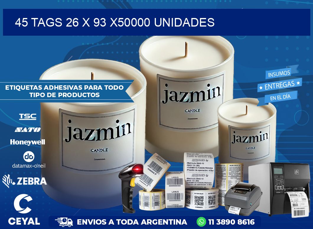 45 TAGS 26 x 93 X50000 UNIDADES