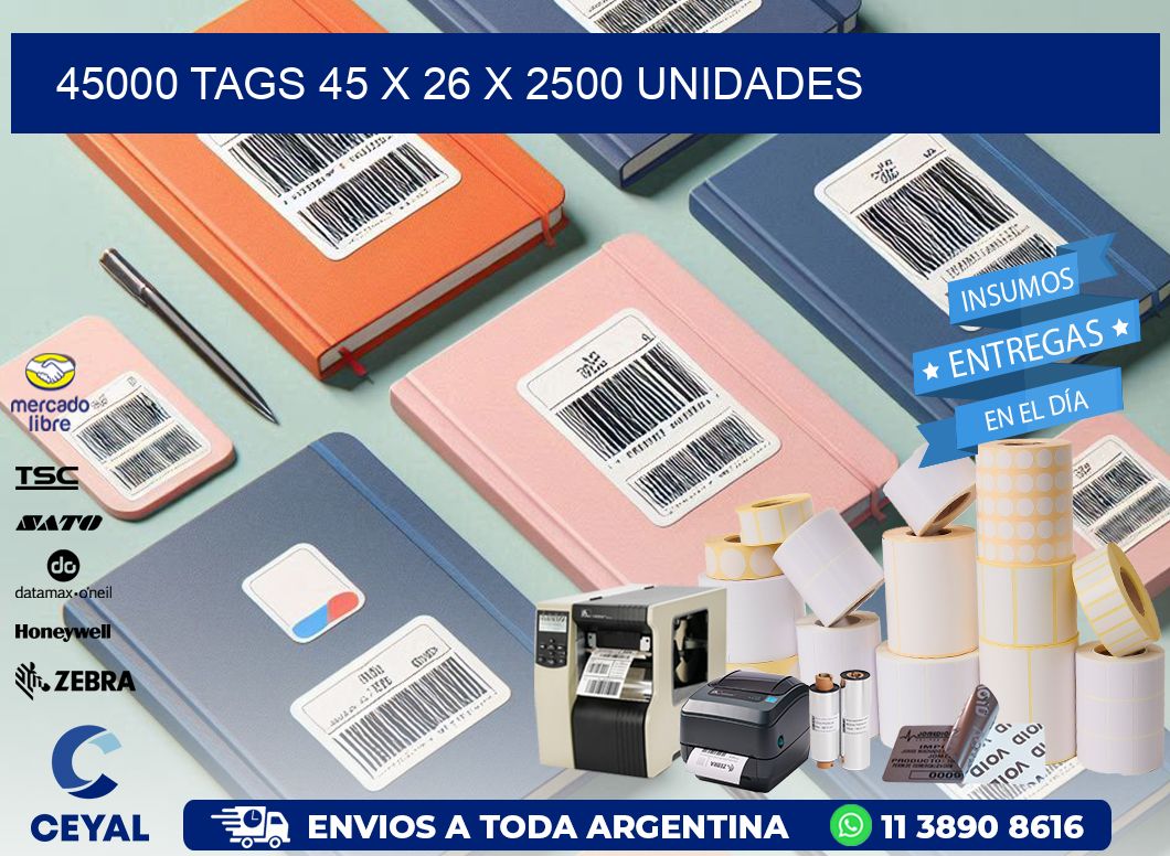 45000 TAGS 45 x 26 X 2500 UNIDADES