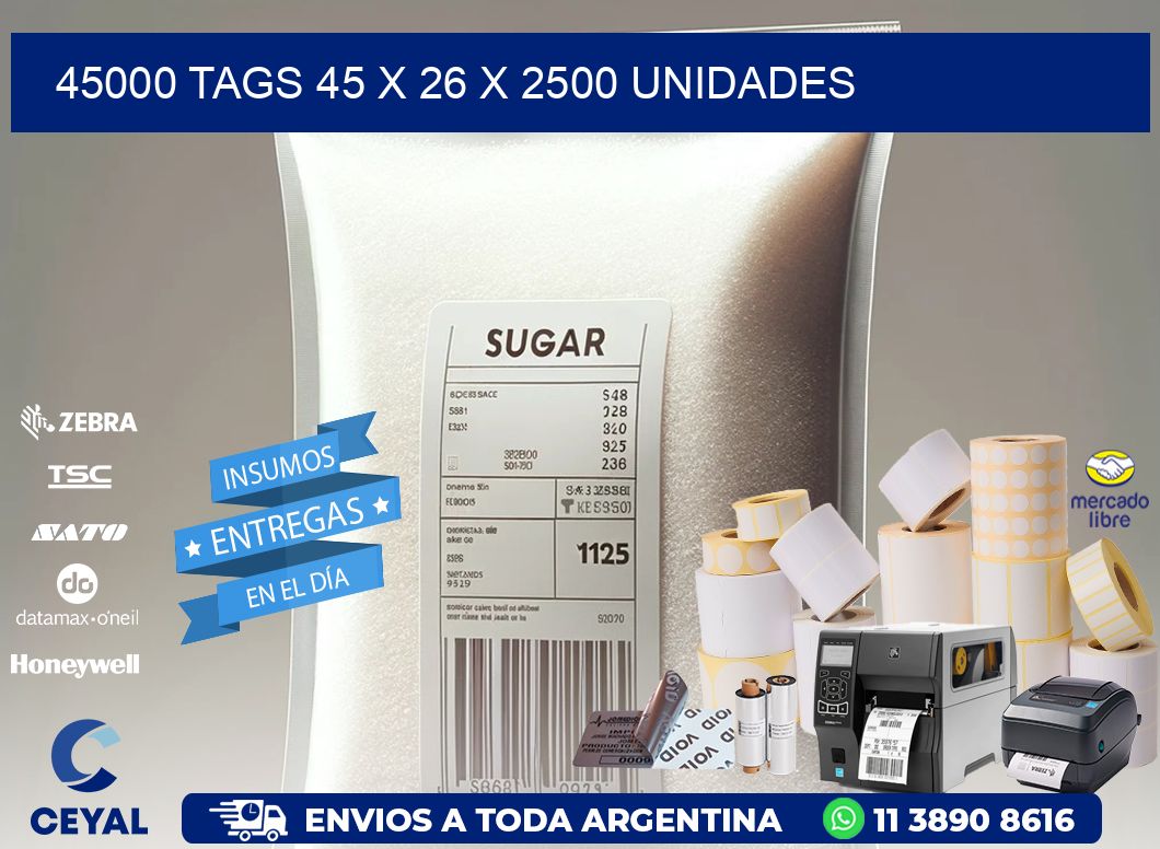 45000 TAGS 45 x 26 X 2500 UNIDADES