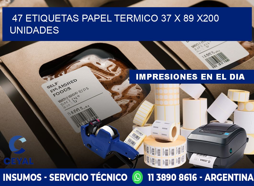 47 ETIQUETAS PAPEL TERMICO 37 x 89 x200 UNIDADES