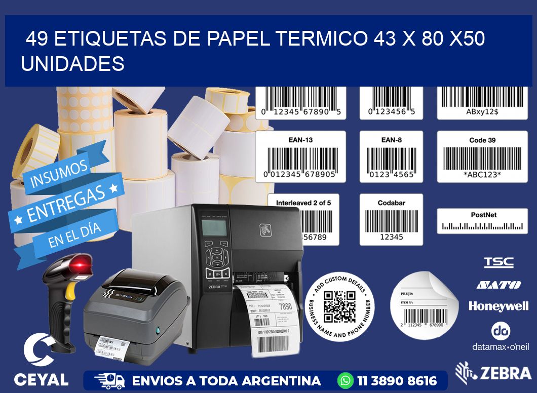 49 ETIQUETAS DE PAPEL TERMICO 43 x 80 x50 UNIDADES