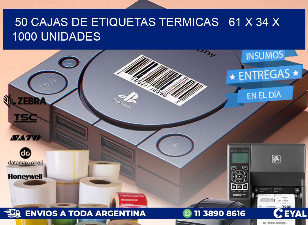 50 CAJAS DE ETIQUETAS TERMICAS   61 x 34 X 1000 UNIDADES