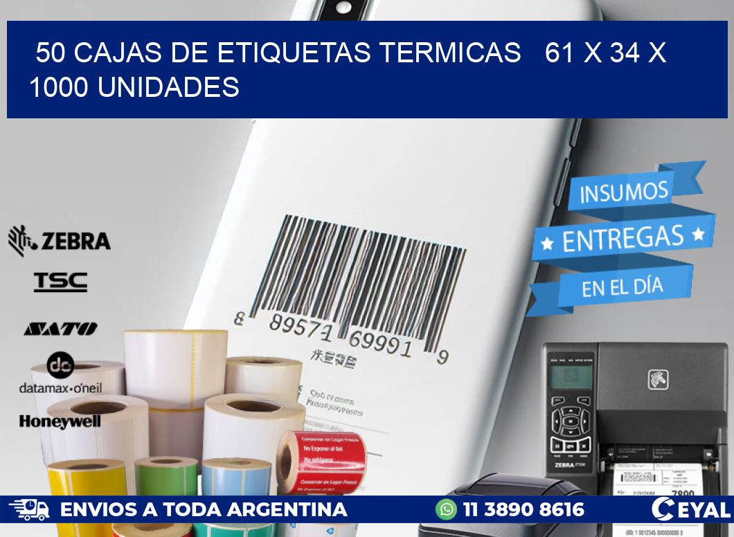 50 CAJAS DE ETIQUETAS TERMICAS   61 x 34 X 1000 UNIDADES