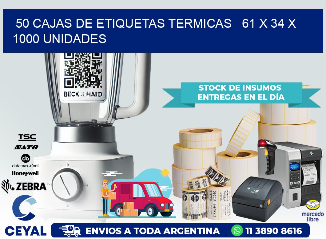 50 CAJAS DE ETIQUETAS TERMICAS   61 x 34 X 1000 UNIDADES