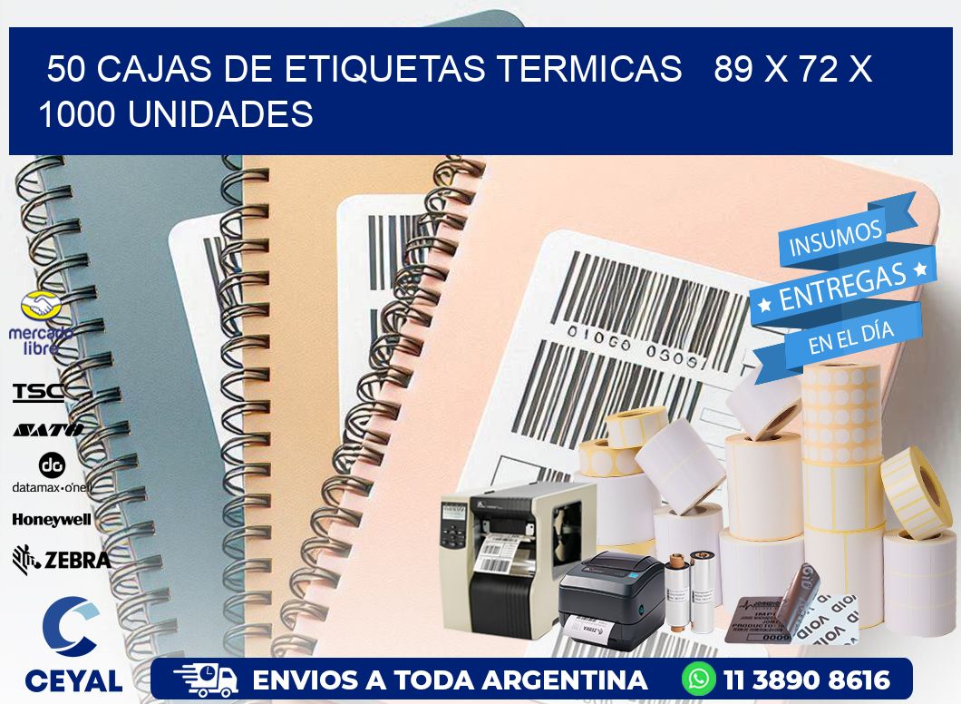 50 CAJAS DE ETIQUETAS TERMICAS   89 x 72 X 1000 UNIDADES