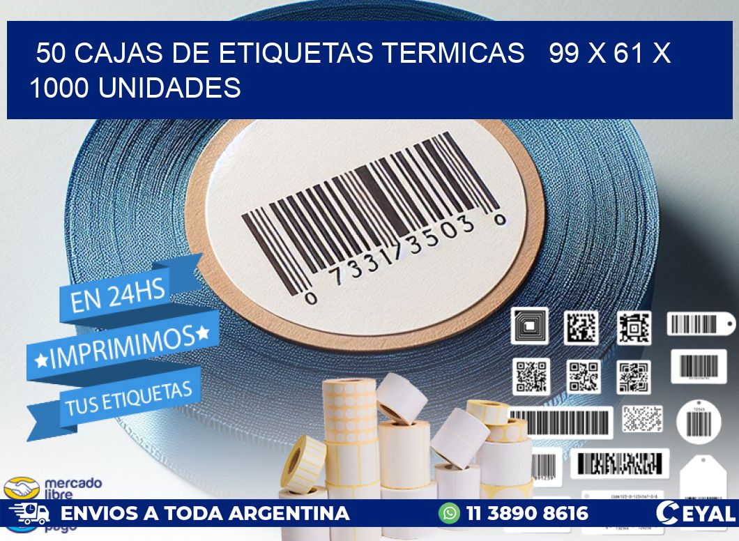 50 CAJAS DE ETIQUETAS TERMICAS   99 x 61 X 1000 UNIDADES