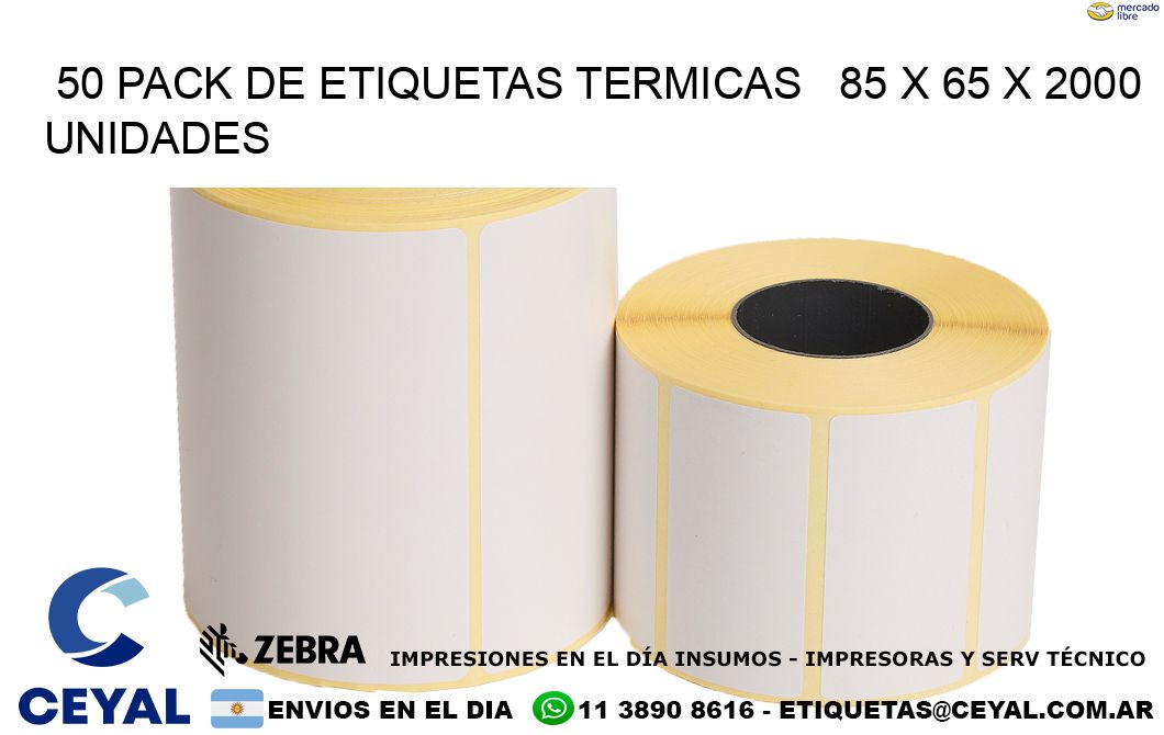 50 PACK DE ETIQUETAS TERMICAS   85 x 65 X 2000 UNIDADES