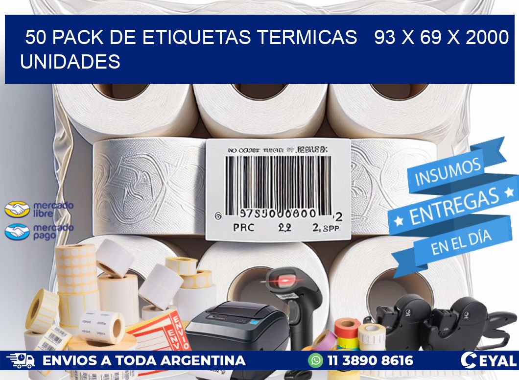 50 PACK DE ETIQUETAS TERMICAS   93 x 69 X 2000 UNIDADES