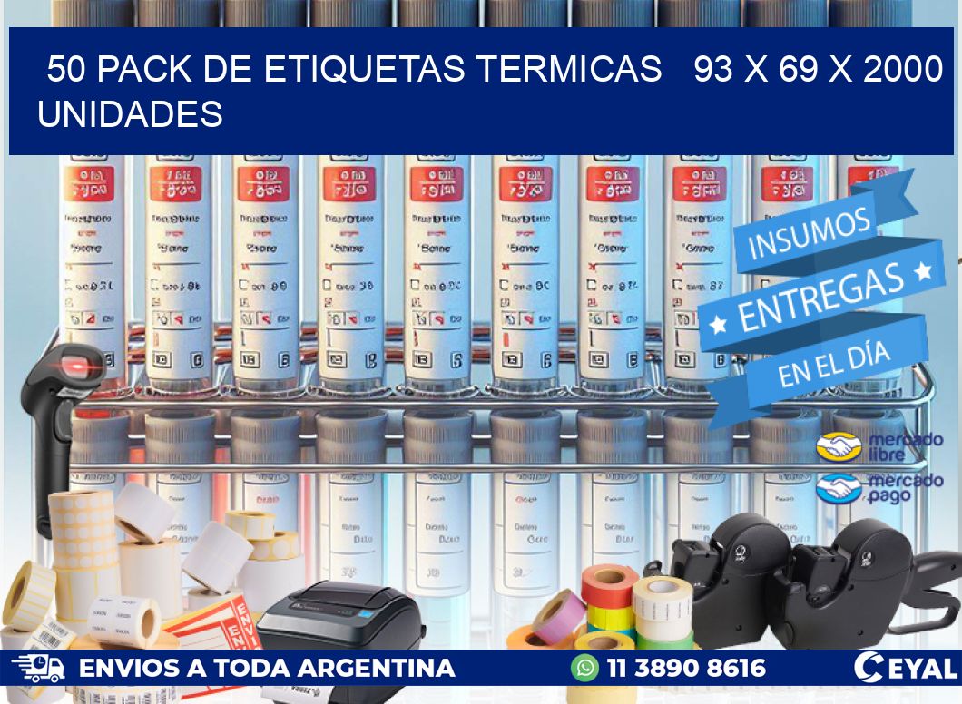 50 PACK DE ETIQUETAS TERMICAS   93 x 69 X 2000 UNIDADES