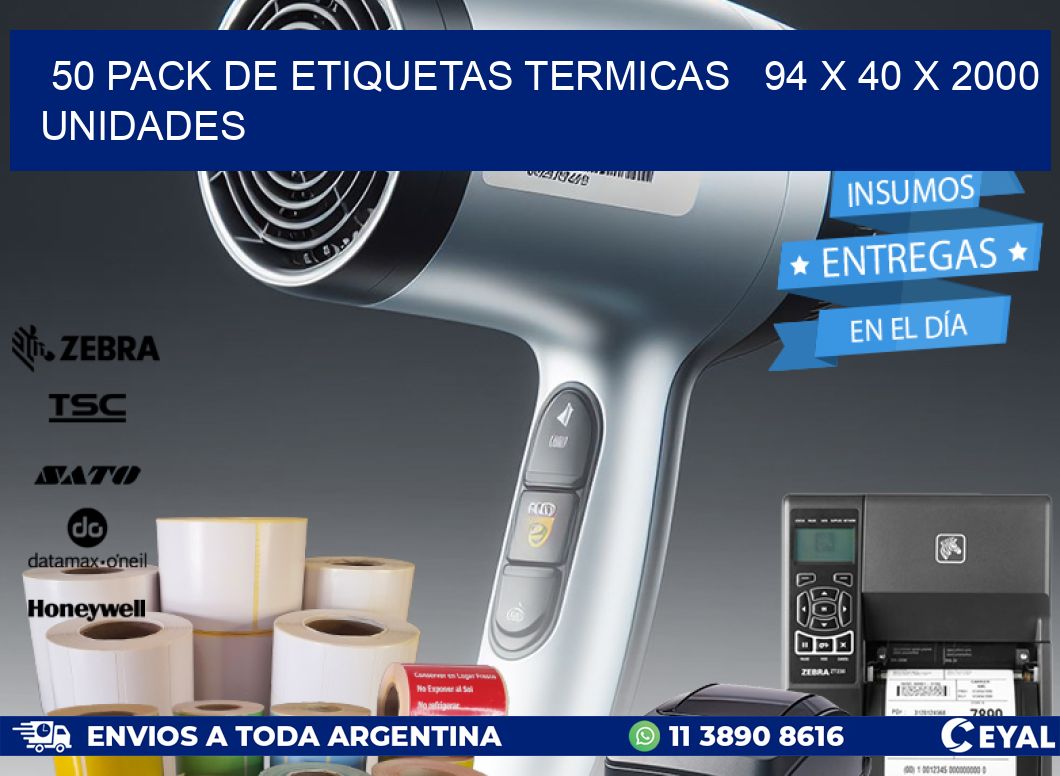 50 PACK DE ETIQUETAS TERMICAS   94 x 40 X 2000 UNIDADES