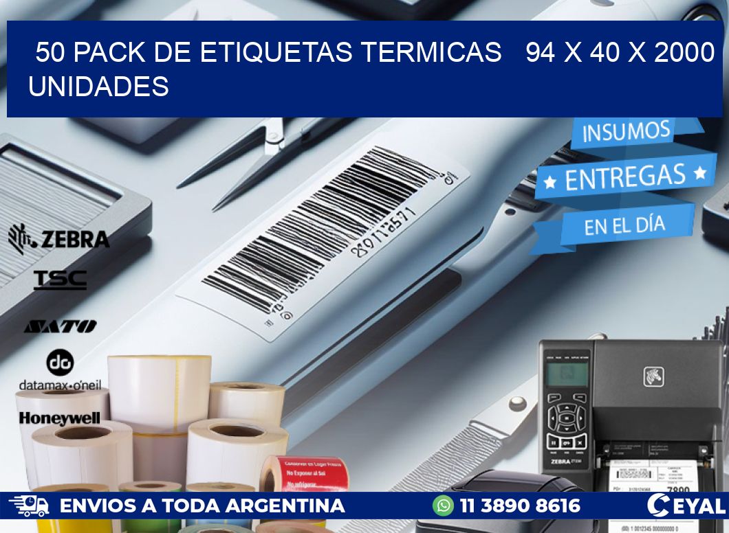 50 PACK DE ETIQUETAS TERMICAS   94 x 40 X 2000 UNIDADES