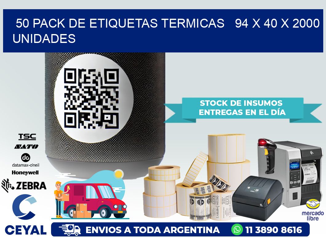 50 PACK DE ETIQUETAS TERMICAS   94 x 40 X 2000 UNIDADES