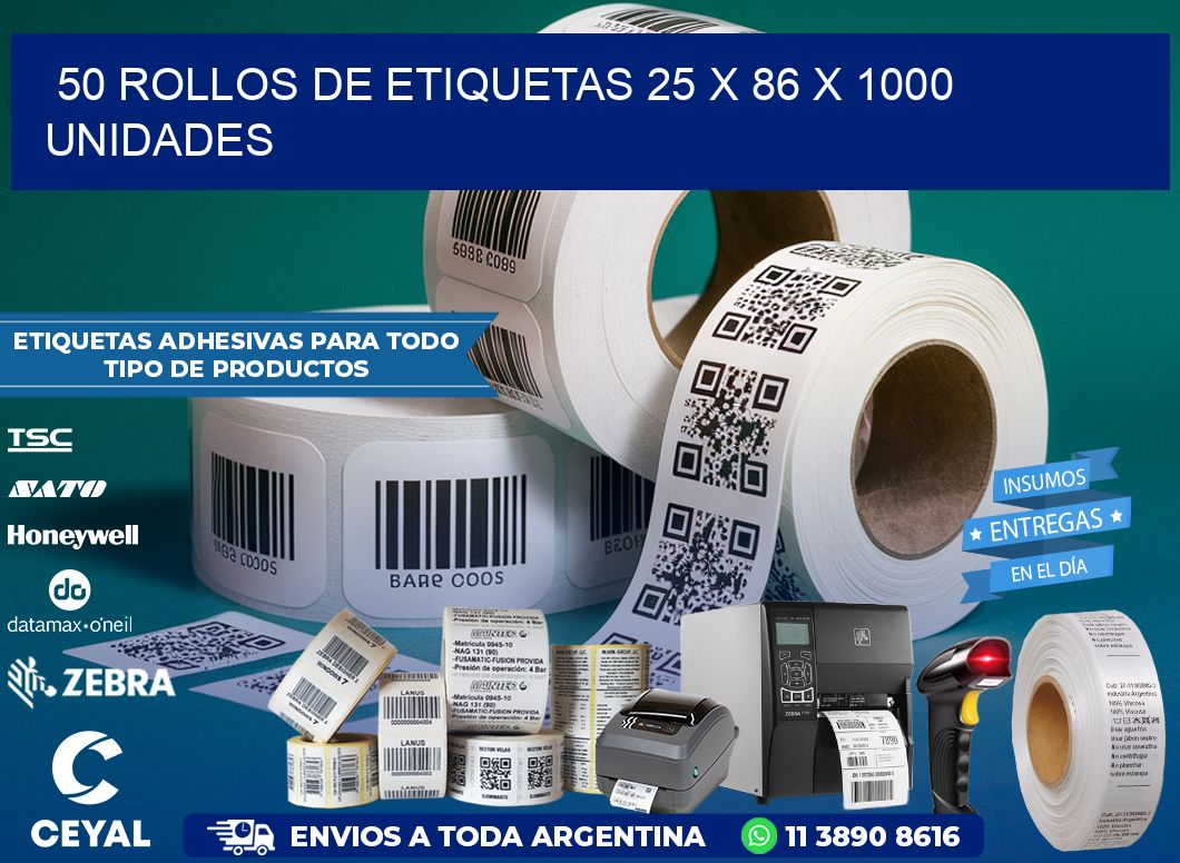 50 ROLLOS DE ETIQUETAS 25 x 86 X 1000 UNIDADES