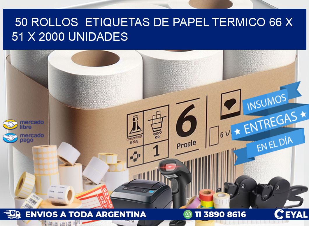 50 ROLLOS  ETIQUETAS DE PAPEL TERMICO 66 x 51 X 2000 UNIDADES