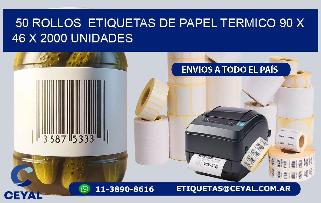 50 ROLLOS  ETIQUETAS DE PAPEL TERMICO 90 x 46 X 2000 UNIDADES