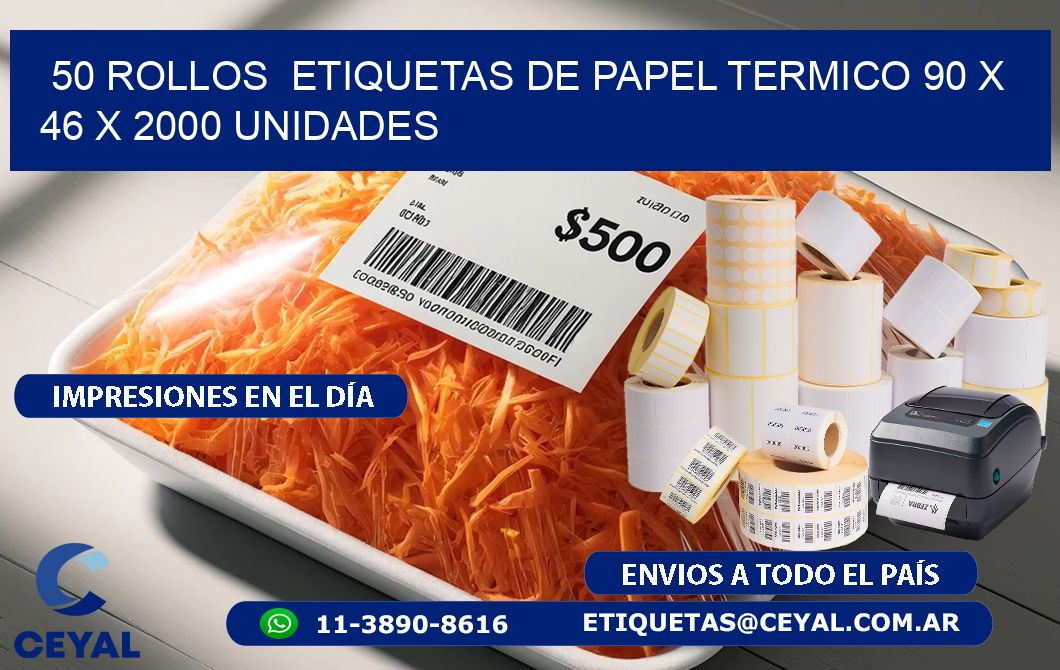 50 ROLLOS  ETIQUETAS DE PAPEL TERMICO 90 x 46 X 2000 UNIDADES