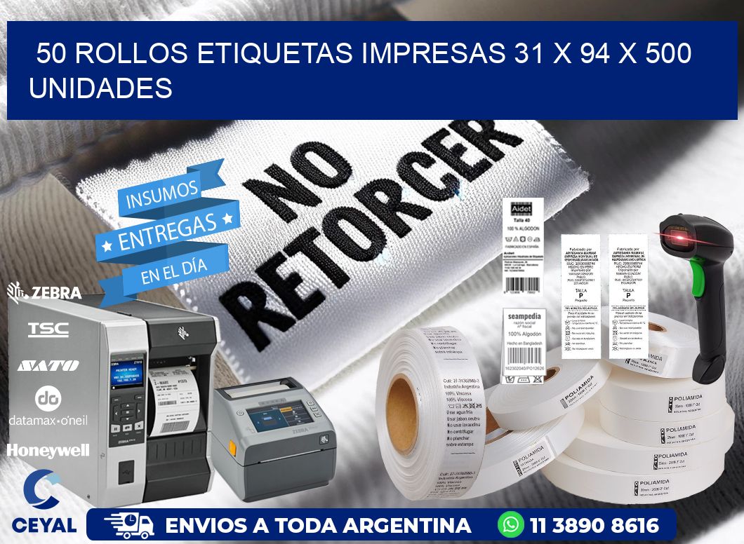 50 ROLLOS ETIQUETAS IMPRESAS 31 x 94 X 500 UNIDADES