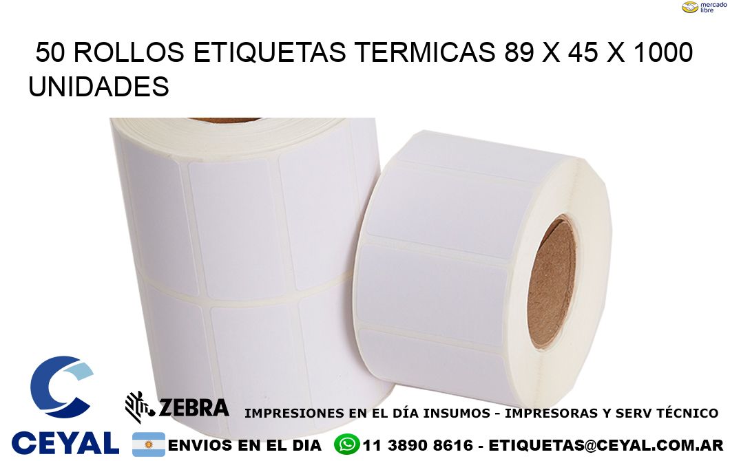 50 ROLLOS ETIQUETAS TERMICAS 89 x 45 X 1000 UNIDADES