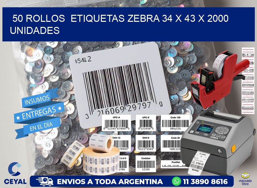 50 ROLLOS  ETIQUETAS ZEBRA 34 x 43 X 2000 UNIDADES