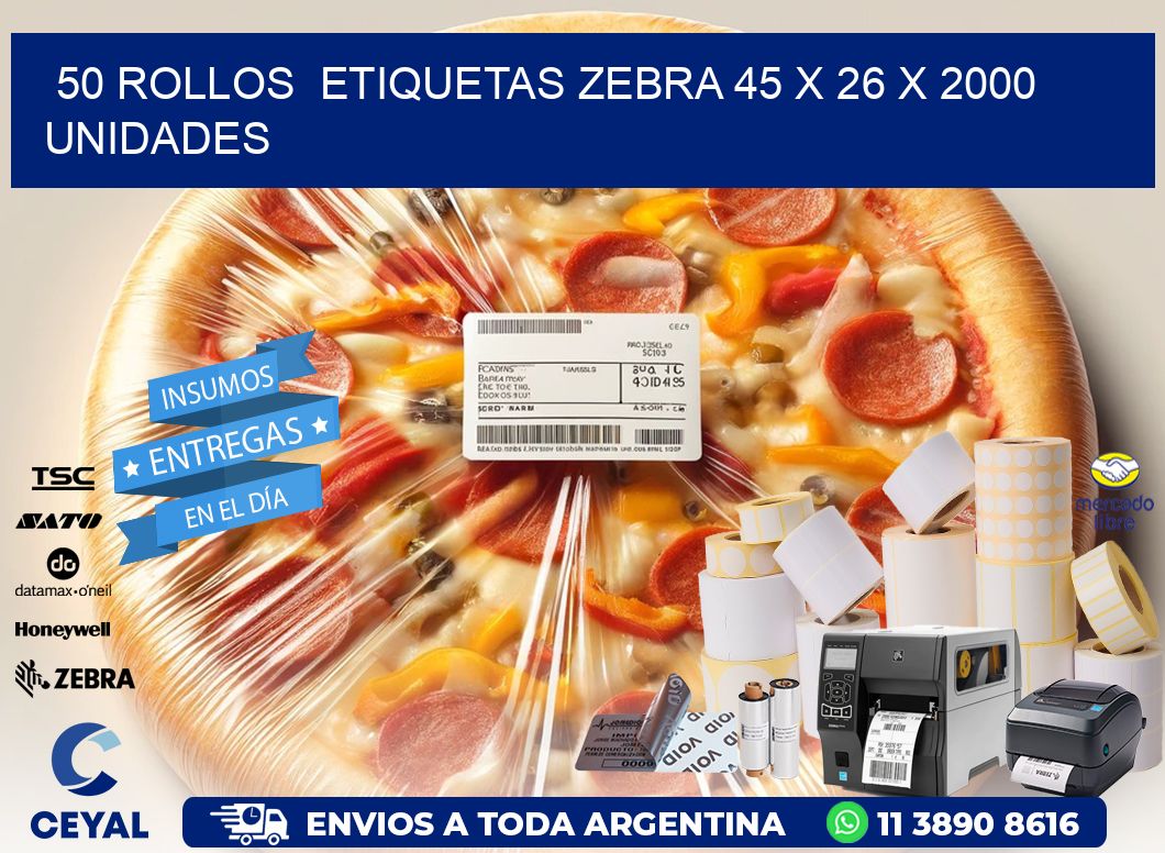 50 ROLLOS  ETIQUETAS ZEBRA 45 x 26 X 2000 UNIDADES