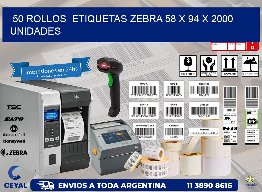 50 ROLLOS  ETIQUETAS ZEBRA 58 x 94 X 2000 UNIDADES