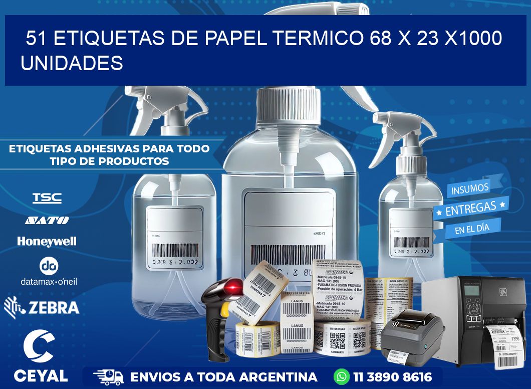 51 ETIQUETAS DE PAPEL TERMICO 68 x 23 X1000 UNIDADES