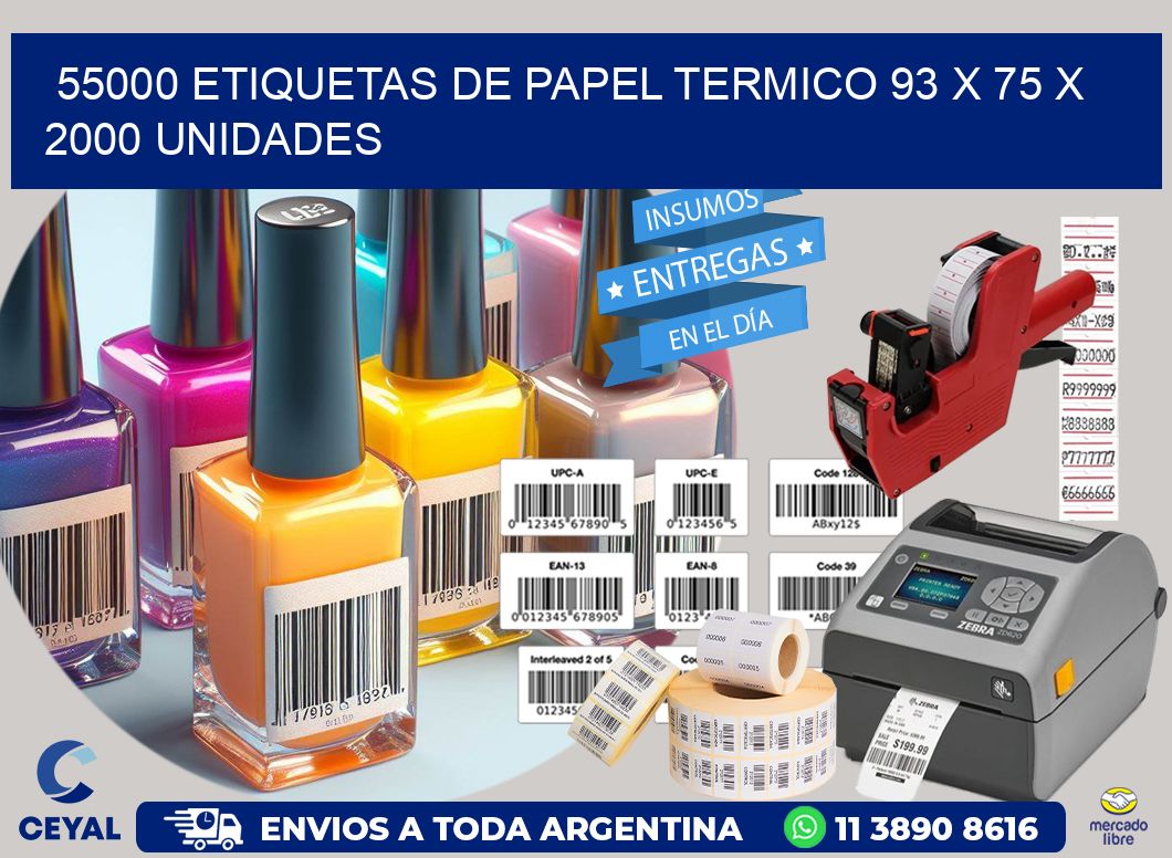 55000 ETIQUETAS DE PAPEL TERMICO 93 x 75 X 2000 UNIDADES