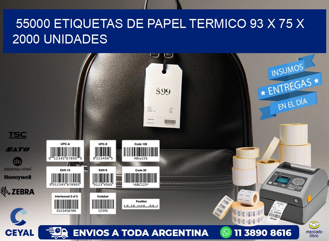 55000 ETIQUETAS DE PAPEL TERMICO 93 x 75 X 2000 UNIDADES