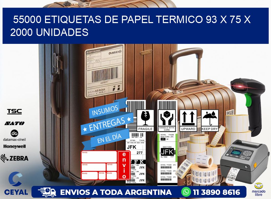 55000 ETIQUETAS DE PAPEL TERMICO 93 x 75 X 2000 UNIDADES