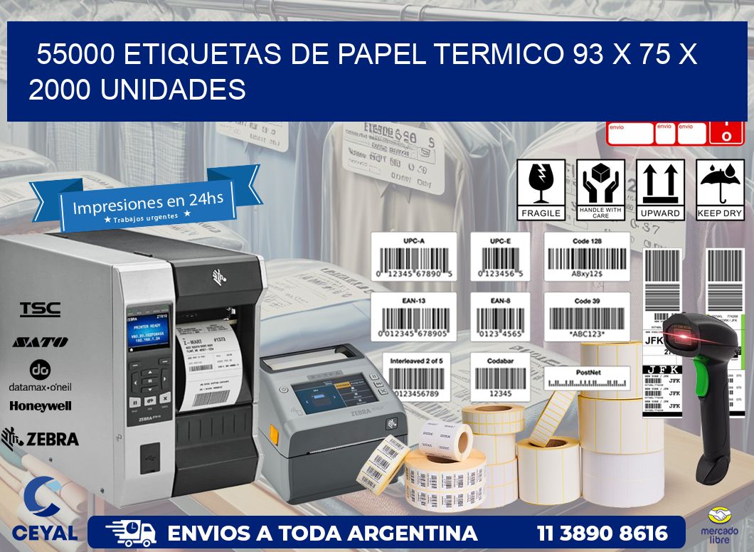 55000 ETIQUETAS DE PAPEL TERMICO 93 x 75 X 2000 UNIDADES