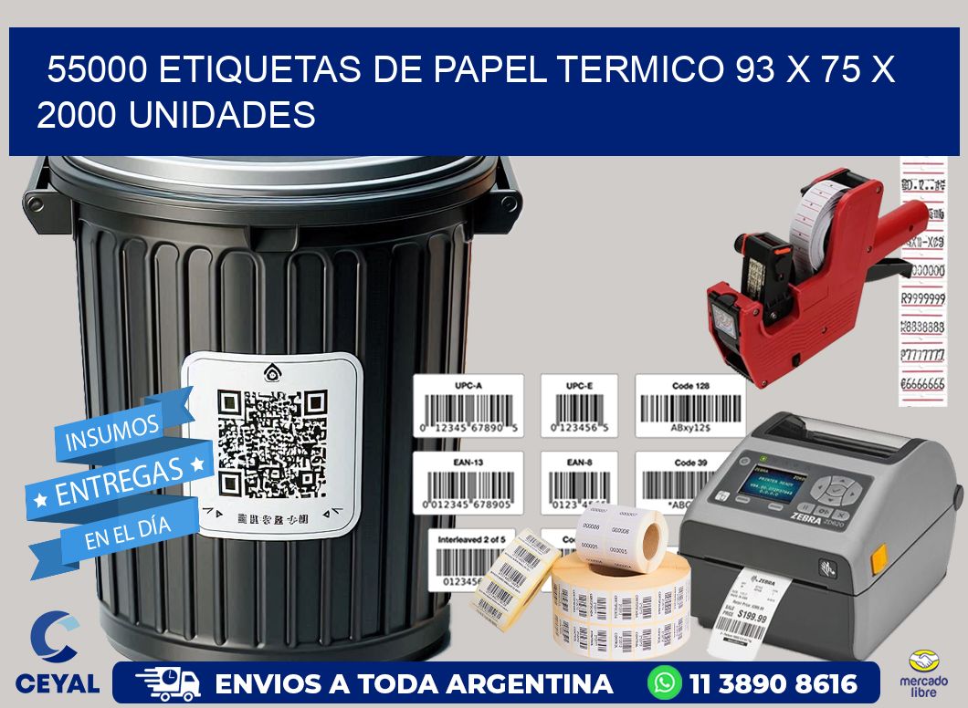 55000 ETIQUETAS DE PAPEL TERMICO 93 x 75 X 2000 UNIDADES