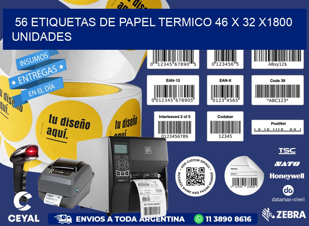 56 ETIQUETAS DE PAPEL TERMICO 46 x 32 X1800 UNIDADES