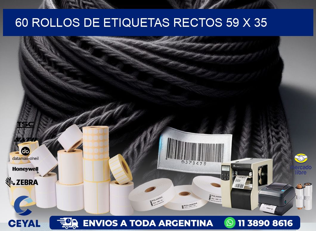 60 ROLLOS DE ETIQUETAS RECTOS 59 x 35