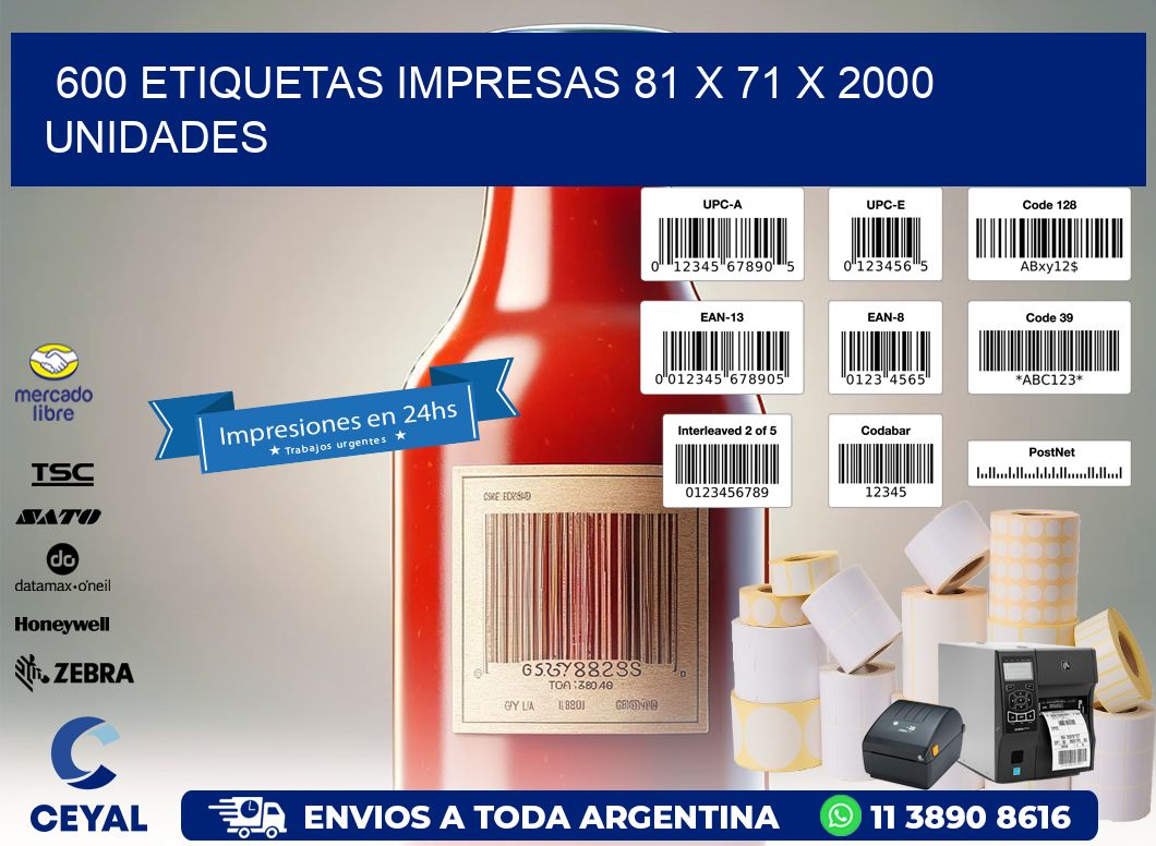 600 ETIQUETAS IMPRESAS 81 x 71 X 2000 UNIDADES