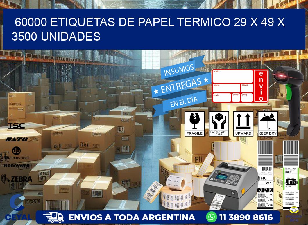 60000 ETIQUETAS DE PAPEL TERMICO 29 x 49 X 3500 UNIDADES