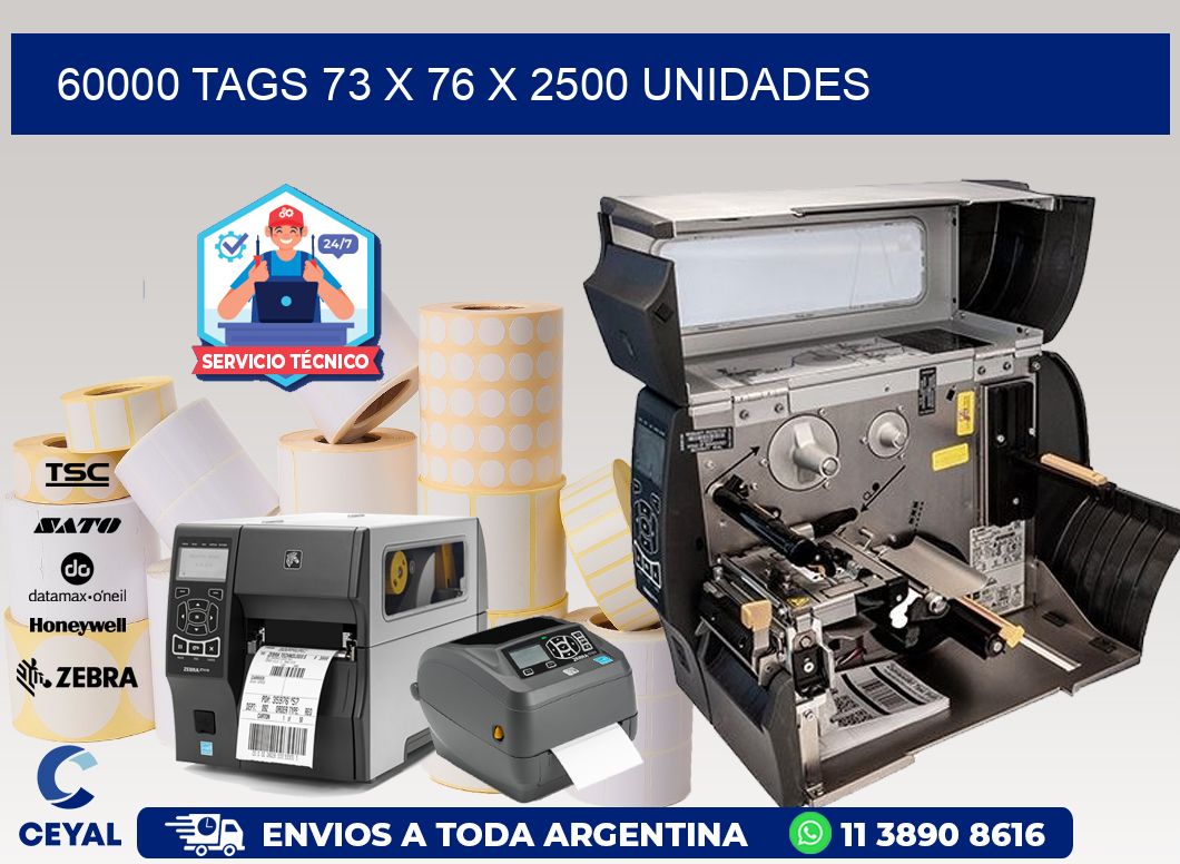 60000 TAGS 73 x 76 X 2500 UNIDADES