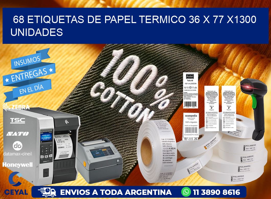 68 ETIQUETAS DE PAPEL TERMICO 36 x 77 X1300 UNIDADES