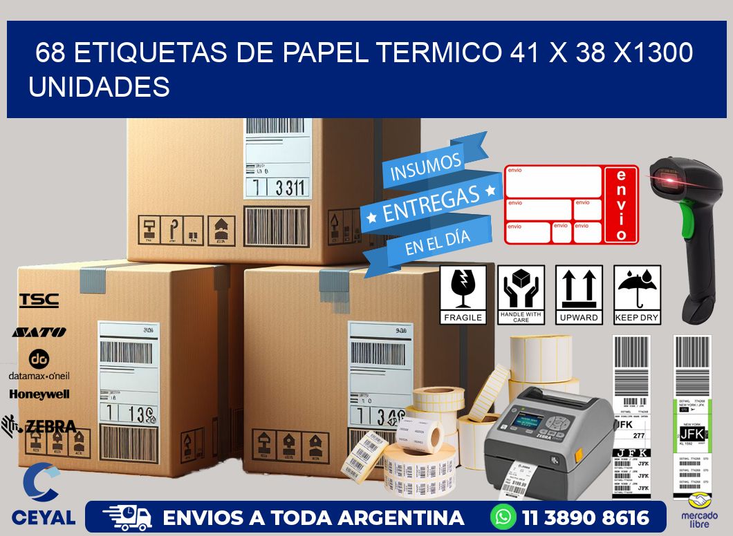 68 ETIQUETAS DE PAPEL TERMICO 41 x 38 X1300 UNIDADES