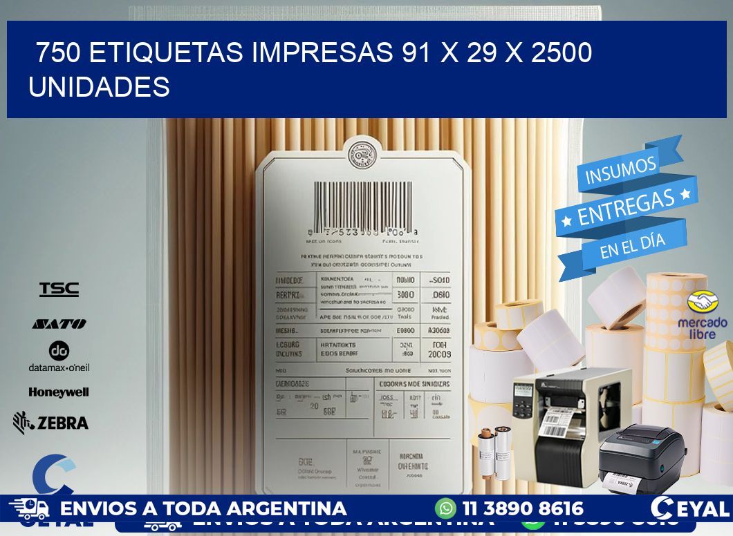 750 ETIQUETAS IMPRESAS 91 x 29 X 2500 UNIDADES