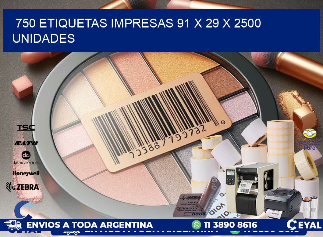 750 ETIQUETAS IMPRESAS 91 x 29 X 2500 UNIDADES